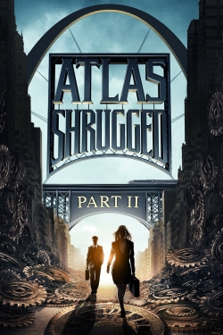 Watch Atlas Shrugged: Part II Movies for Free