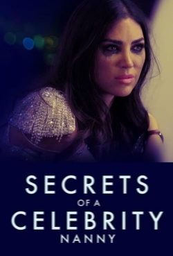 Watch Secrets Of A Celebrity Nanny Movies for Free