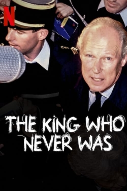 Watch The King Who Never Was Movies for Free