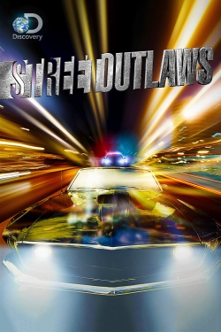 Watch Street Outlaws Movies for Free