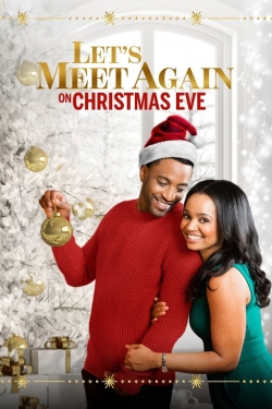 Watch Let's Meet Again on Christmas Eve Movies for Free