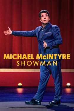 Watch Michael McIntyre: Showman Movies for Free