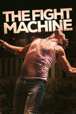 Watch The Fight Machine Movies for Free
