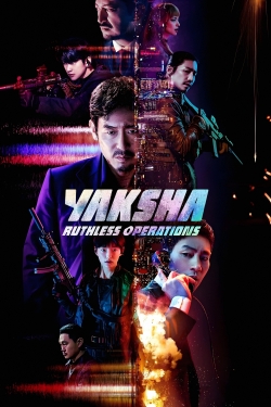 Watch Yaksha: Ruthless Operations Movies for Free