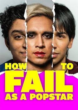 Watch How to Fail as a Popstar Movies for Free