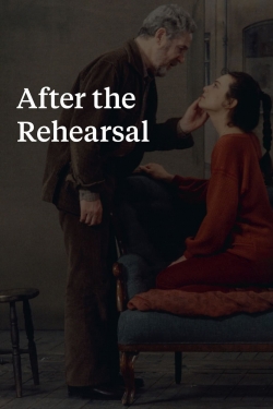 Watch After the Rehearsal Movies for Free