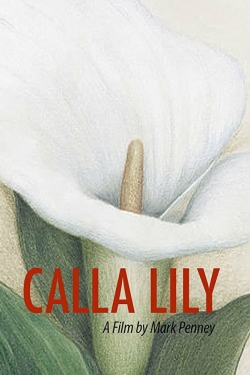 Watch Calla Lily Movies for Free