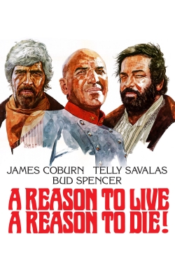 Watch A Reason to Live, a Reason to Die Movies for Free