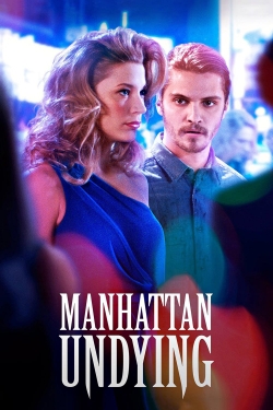 Watch Manhattan Undying Movies for Free