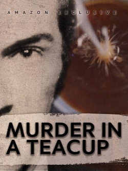 Watch Murder in a Teacup Movies for Free