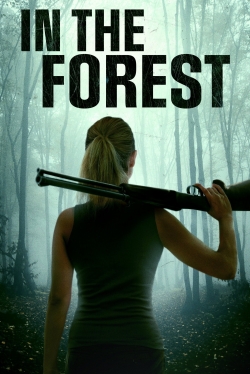 Watch In the Forest Movies for Free