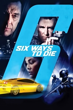 Watch 6 Ways to Die Movies for Free