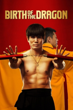Watch Birth of the Dragon Movies for Free