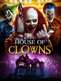 Watch House of Clowns Movies for Free
