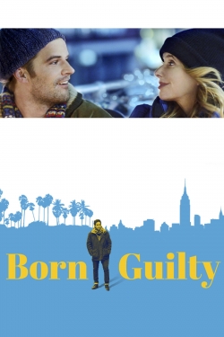 Watch Born Guilty Movies for Free