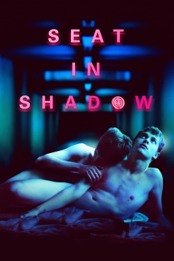Watch Seat in Shadow Movies for Free