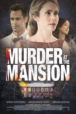 Watch Murder at the Mansion Movies for Free