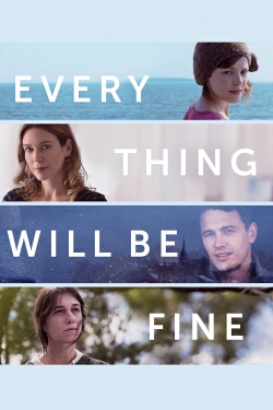 Watch Every Thing Will Be Fine Movies for Free