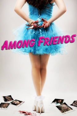 Watch Among Friends Movies for Free