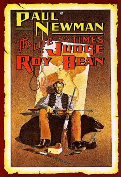 Watch The Life and Times of Judge Roy Bean Movies for Free