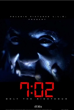 Watch 7:02 Only the Righteous Movies for Free