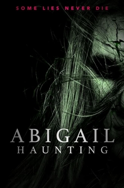 Watch Abigail Haunting Movies for Free