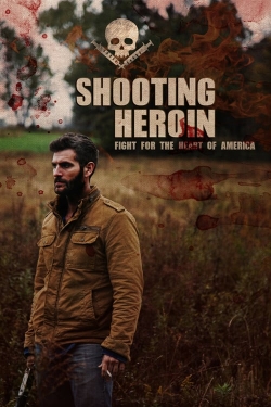 Watch Shooting Heroin Movies for Free