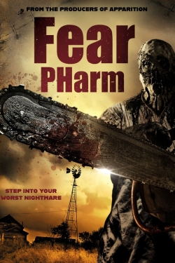 Watch Fear Pharm Movies for Free