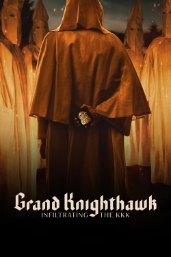 Watch Grand Knighthawk: Infiltrating The KKK Movies for Free