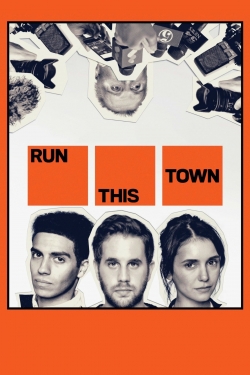 Watch Run This Town Movies for Free
