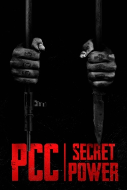Watch PCC, Secret Power (PCC, Poder Secreto) Movies for Free