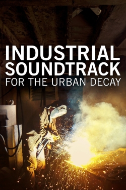 Watch Industrial Soundtrack for the Urban Decay Movies for Free