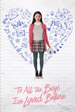 Watch To All the Boys I've Loved Before Movies for Free