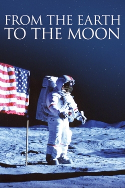 Watch From the Earth to the Moon Movies for Free