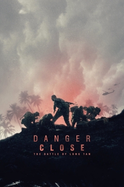 Watch Danger Close: The Battle of Long Tan Movies for Free