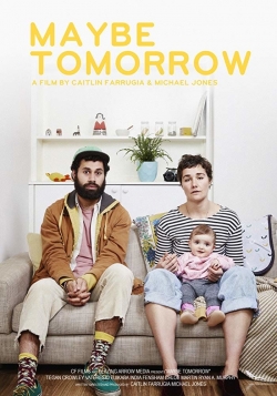 Watch Maybe Tomorrow Movies for Free