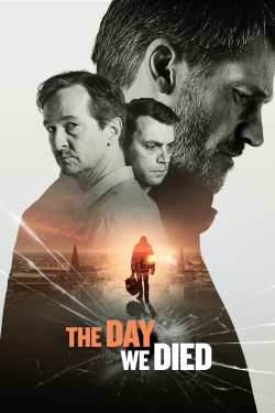 Watch The Day We Died Movies for Free