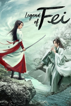 Watch Legend of Fei Movies for Free