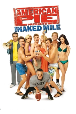 Watch American Pie Presents: The Naked Mile Movies for Free