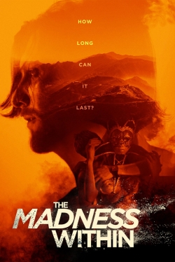 Watch The Madness Within Movies for Free