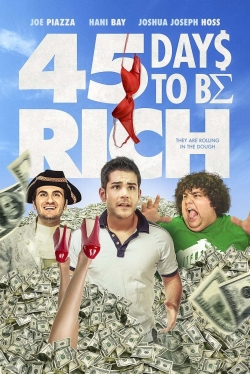 Watch 45 Days to Be Rich Movies for Free