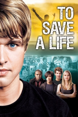 Watch To Save A Life Movies for Free
