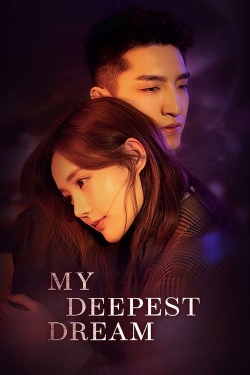 Watch My Deepest Dream Movies for Free