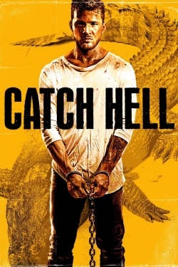 Watch Catch Hell Movies for Free