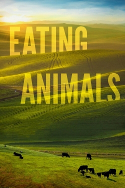 Watch Eating Animals Movies for Free