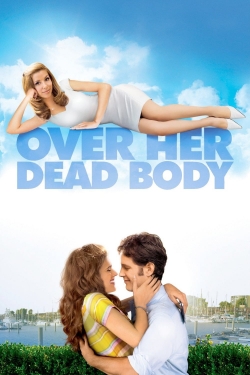 Watch Over Her Dead Body Movies for Free