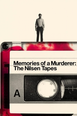 Watch Memories of a Murderer: The Nilsen Tapes Movies for Free