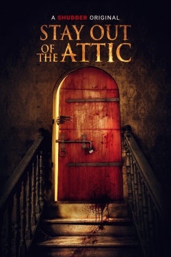 Watch Stay Out of the Attic Movies for Free