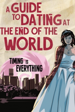 Watch A Guide to Dating at the End of the World Movies for Free