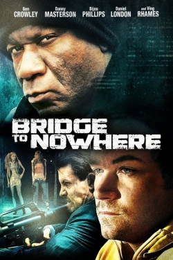 Watch The Bridge to Nowhere Movies for Free